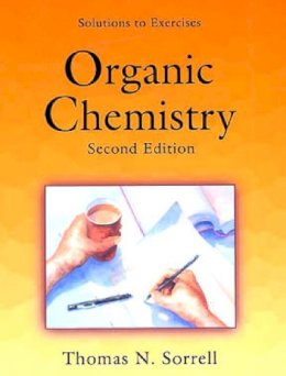 Thomas N. Sorrell - Solutions to Exercises, Organic Chemistry, Second Edition - 9781891389405 - V9781891389405