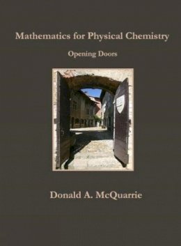 Donald A. McQuarrie - Mathematics for Physical Chemistry: Opening Doors - 9781891389566 - V9781891389566