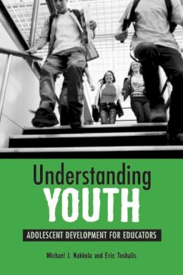 Nakkula, Michael; Toshalis, Eric - Understanding Youth - 9781891792311 - V9781891792311