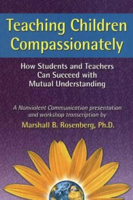 Marshall B. Rosenberg - Teaching Children Compassionately - 9781892005113 - V9781892005113