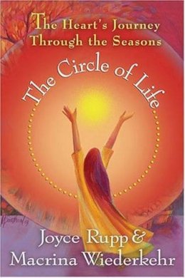 Joyce Rupp - The Circle Of Life: The Heart's Journey Through The Seasons - 9781893732827 - V9781893732827