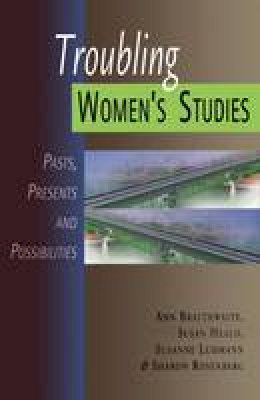 Ann Braithwaite - Troubling Women's Studies - 9781894549363 - V9781894549363
