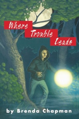 Brenda Chapman - Where Trouble Leads - 9781894917445 - V9781894917445