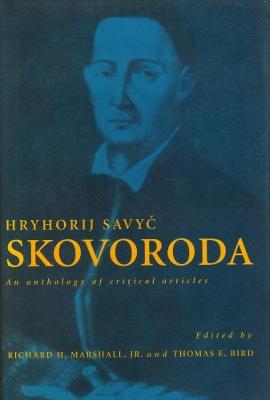 Thomas E. (Ed) Bird - Hryhorij Savyc Skovoroda: An Anthology of Critical Articles - 9781895571035 - V9781895571035