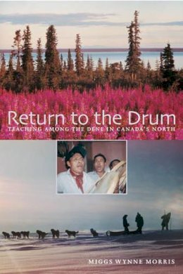 Miggs Wynne Morris - Return to the Drum - 9781896300313 - V9781896300313