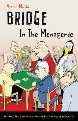 Victor Mollo - Bridge in the Menagerie - 9781897106952 - V9781897106952