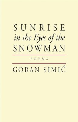 Goran Simic - Sunrise in the Eyes of the Snowman - 9781897231937 - V9781897231937