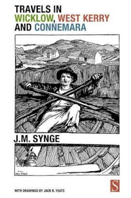 J. M. Synge - Travels in Wicklow, West Kerry and Connemara - 9781897959657 - V9781897959657