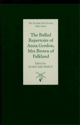 Sigrid Rieuwerts - The Ballad Repertoire of Anna Gordon, Mrs Brown of Falkland - 9781897976326 - V9781897976326