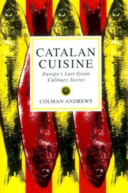 Colman Andrews - Catalan Cuisine - 9781898697763 - V9781898697763