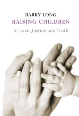 Barry Long - Raising Children - 9781899324132 - V9781899324132