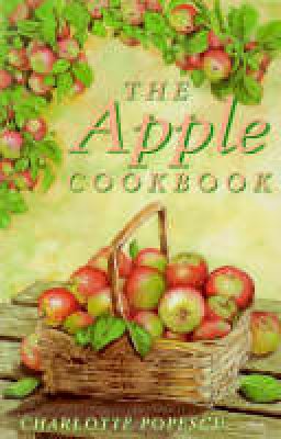 Charlotte Popescu - Apple Cookbook (Cavalier Cookbooks) - 9781899470440 - V9781899470440