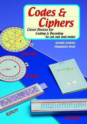 Gerald Jenkins - Codes & Ciphers: Clever Devices for Coding & Decoding to Cut Out and Make - 9781899618538 - V9781899618538