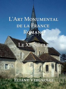 Eliane Vergnolle - L'Art Monumental de la France: Le XI Siecle - 9781899828074 - V9781899828074