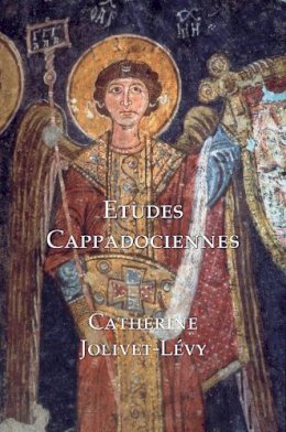 Catherine Jolivet-Levy - Etudes Cappadociennes - 9781899828487 - V9781899828487