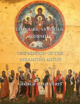 George Galavaris - Colours, Symbols, Worship - 9781899828685 - V9781899828685