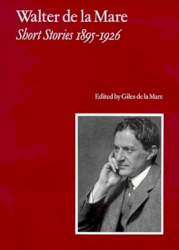 Walter de La Mare - Walter de la Mare, Short Stories 1895-1926 - 9781900357036 - V9781900357036