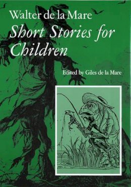 Walter de La Mare - Walter de la Mare, Short Stories for Children - 9781900357050 - V9781900357050