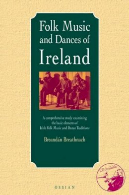 Breandan Breathnach - FOLK MUSIC AND DANCES OF IRELAND - 9781900428651 - V9781900428651