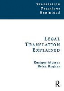 Enrique Alcaraz - Legal Translation Explained (Translation Practices Explained) - 9781900650465 - V9781900650465