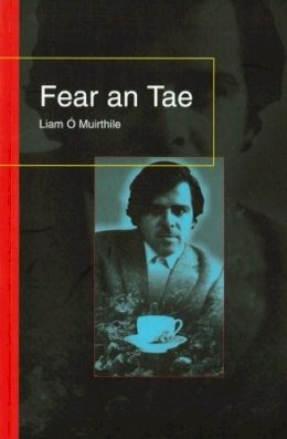 Liam O Muirthile - Fear an Tae - 9781901176117 - V9781901176117