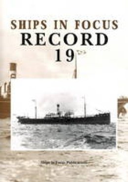 Ships In Focus Publications - Ships in Focus Record 19 - 9781901703160 - V9781901703160