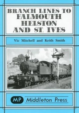 V Mitchell - Branch Lines to Falmouth, Helston and St.Ives - 9781901706741 - V9781901706741