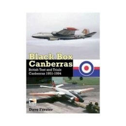 Dave Forster - Black Box Canberras: British Test and Trials Canberras Since 1951 - 9781902109534 - 9781902109534