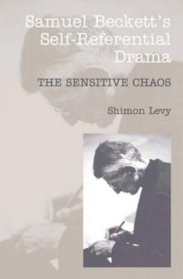 Shimon Levy - Samuel Beckett's Self-Referential Drama - 9781902210469 - V9781902210469