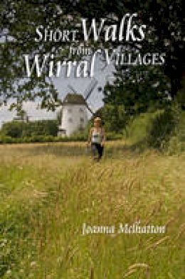 Joanna McIlhatton - Short Walks from Wirral Villages - 9781902512235 - V9781902512235