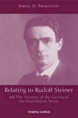 Sergei O. Prokofieff - Relating to Rudolf Steiner - 9781902636955 - KSG0031557