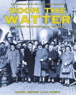 Robert Jeffrey - Doon the Watter (The Herald Book of the Clyde) (v. 2) - 9781902927046 - KEX0287787