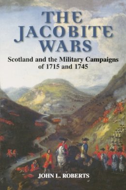 John L. Roberts - The Jacobite Wars - 9781902930299 - V9781902930299