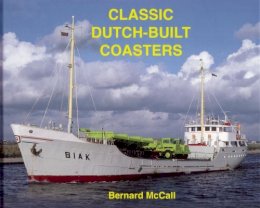 Bernard McCall - Classic Dutch-Built Coasters - 9781902953687 - V9781902953687