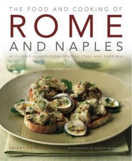 Valentina Harris - Food and Cooking of Rome and Naples: 65 classic dishes from central Italy and Sardinia - 9781903141885 - V9781903141885