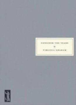 Virginia Graham - Consider the Years - 9781903155110 - V9781903155110