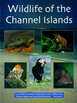 Sue Daly - Wildlife of the Channel Islands - 9781903341247 - V9781903341247