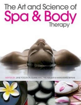 Jane Foulston - Art and Science of Spa and Body Therapy - 9781903348123 - V9781903348123