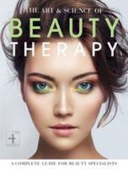 Jane Foulston - The Art and Science of Beauty Therapy: A Complete Guide for Beauty Specialists - 9781903348383 - V9781903348383