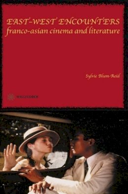 Sylvie Blum–Reid - East-West Encounters - 9781903364673 - V9781903364673