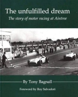 Tony Bagnall - The Unfulfilled Dream - 9781903378175 - V9781903378175