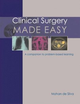 Professor Mohan de Silva - Clinical Surgery Made Easy - 9781903378656 - V9781903378656