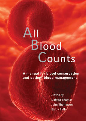 D Thomas - All Blood Counts: A Manual for Blood Conservation and Patient Blood Management - 9781903378953 - V9781903378953