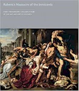 David Jaffé - Rubens's Massacre of the Innocents in the Thomson Collection - 9781903470817 - V9781903470817