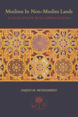 Amjad M. Mohammed - Muslims in Non-Muslim Lands - 9781903682753 - V9781903682753