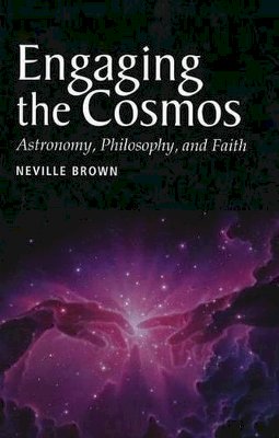 Neville Brown - Engaging the Cosmos - 9781903900666 - V9781903900666