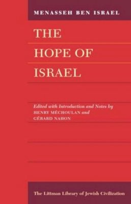 Menasseh Ben-Israel - The Hope of Israel (The Littman Library of Jewish Civilization) - 9781904113201 - V9781904113201