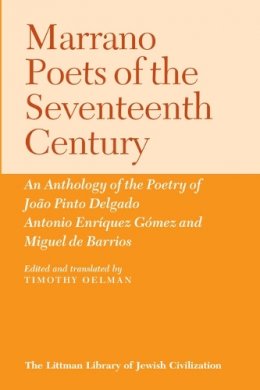 Timothy Oelman (Ed.) - Marrano Poets of the Seventeenth Century - 9781904113690 - V9781904113690