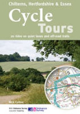 Nick Cotton - Cycle Tours Chilterns, Hertfordshire & Essex: 20 Rides on Quiet Lanes and Off-Road Trails - 9781904207580 - V9781904207580