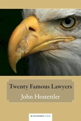 John Hostettler - Twenty Famous Lawyers - 9781904380986 - V9781904380986